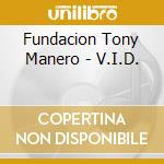 Fundacion Tony Manero - V.I.D. cd