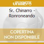 Sr. Chinarro - Ronroneando cd