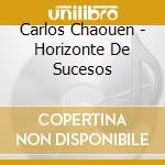 Carlos Chaouen - Horizonte De Sucesos cd