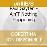 Paul Gayten - Ain'T Nothing Happening cd