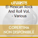 El Mexican Rock And Roll Vol. - Various cd