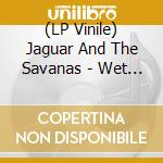 (LP Vinile) Jaguar And The Savanas - Wet Side Stories (7')
