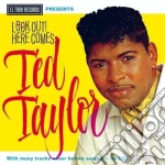 Ted Taylor - Look Out! Here Comes... cd