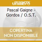 Pascal Gaigne - Gordos / O.S.T. cd musicale di Pascal Gaigne