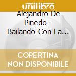 Alejandro De Pinedo - Bailando Con La Luna cd
