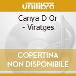 Canya D Or - Viratges cd