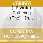 (LP Vinile) Gathering (The) - In Motion (2 Lp) vinile