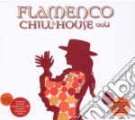Flamenco Chill & House Vol.2 (2 Cd) cd