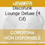 Discofunk Lounge Deluxe (4 Cd) cd