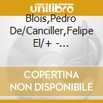 Blois,Pedro De/Canciller,Felipe El/+ - Vacillantis cd