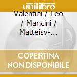 Valentini / Leo / Mancini / Matteisv- Flauto A Napoli cd