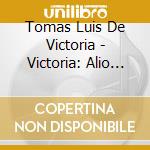 Tomas Luis De Victoria - Victoria: Alio Modo