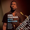 John Coltrane - Plays Ballads cd