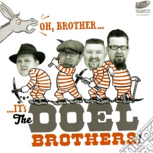 Doel Brothers (The) - Oh, Brother, It S The Doel Brothers! cd musicale di Doel Brothers