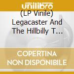 (LP Vinile) Legacaster And The Hillbilly T - Black Hot Rod (7') vinile