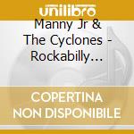 Manny Jr & The Cyclones - Rockabilly Girl