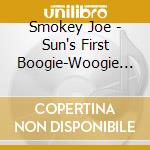 Smokey Joe - Sun's First Boogie-Woogie Country Man cd