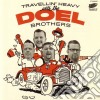 Doel Brothers (The) - Travellin Heavy With The Doel Brothers cd