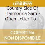 Country Side Of Harmonica Sam - Open Letter To The Blues cd musicale di Country Side Of Harmonica Sam