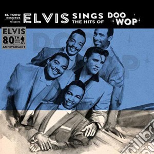 Elvis Presley - Sings The Hits Of Doo Wop cd musicale di Elvis Presley