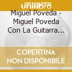 Miguel Poveda - Miguel Poveda Con La Guitarra De Jesus Guerrero cd