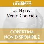 Las Migas - Vente Conmigo cd