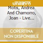 Motis, Andrea And Chamorro, Joan - Live At Casa Fuster Barcelone cd musicale di Motis, Andrea And Chamorro, Joan