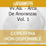 Vv.Aa. - Arca De Anoranzas Vol. 1 cd musicale