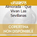 Almorada - Que Vivan Las Sevillanas cd