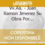 Vv.Aa. - Juan Ramon Jimenez Su Obra Por Sevillanas cd