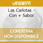 Las Carlotas - Con + Sabor cd musicale