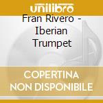 Fran Rivero - Iberian Trumpet cd