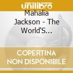 Mahalia Jackson - The World'S Greatest Gospel Singer cd