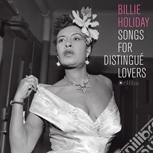 (LP Vinile) Billie Holiday - Songs For Distingue' Lovers lp vinile di Billie Holiday