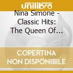 Nina Simone - Classic Hits: The Queen Of Soul cd
