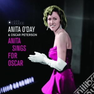 Anita O'Day & Oscar Peterson - Anita Sings For Oscar (+ Anita Sings The Winners) cd musicale di Anita O'Day & Oscar Peterson