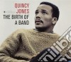 Quincy Jones - The Birth Of A Band (+ Big Band Bossa Nova) cd