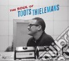Toots Thielemans - The Soul Of Toots Thielemans (+ 8 Bonus Tracks) cd