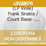 (LP Vinile) Frank Sinatra / Count Basie - Sinatra-Basie + 2 Bonus Tracks (Deluxe Gatefold Edition) lp vinile di Frank Sinatra & Count Basie