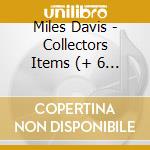 Miles Davis - Collectors Items (+ 6 Bonus Tracks) cd musicale di Davis Miles