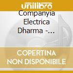 Companyia Electrica Dharma - Flamarada cd musicale