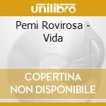 Pemi Rovirosa - Vida cd musicale