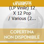 (LP Vinile) 12 X 12 Pop / Various (2 Lp) lp vinile di Terminal Video