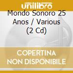 Mondo Sonoro 25 Anos / Various (2 Cd) cd