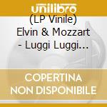 (LP Vinile) Elvin & Mozzart - Luggi Luggi Ludwig Money (Picture Disc) vinile