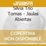 Silvia Trio Tomas - Jaulas Abiertas cd musicale