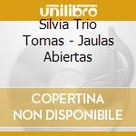 Silvia Trio Tomas - Jaulas Abiertas cd