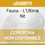 Fauna - L'Ultima Nit cd