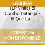 (LP Vinile) El Combo Batanga - El Que La Rompe La Paga lp vinile