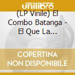 (LP Vinile) El Combo Batanga - El Que La Rompe La Paga vinile